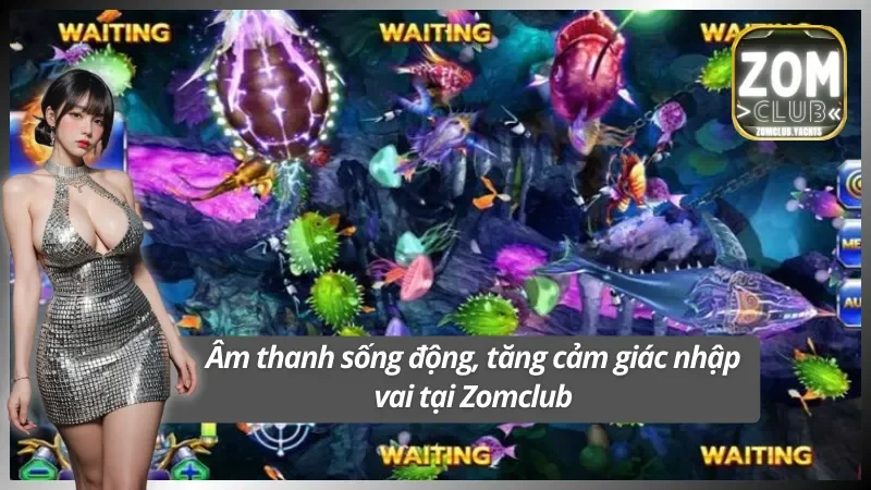 Hiệu ứng âm thanh sống động, tăng trải nghiệm tại Zomclub