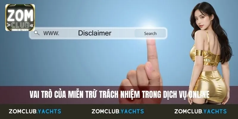 Vai trò của miễn trừ trách nhiệm trong dịch vụ online