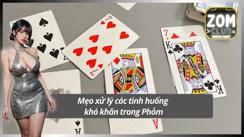 Bí quyết vượt qua thử thách khi chơi Phỏm