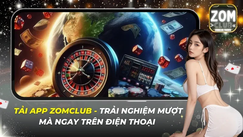 Tải App ZOMCLUB